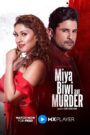 Miya Biwi Aur Murder (2022) Season 01 – Full Series Download & Watch FREE – .