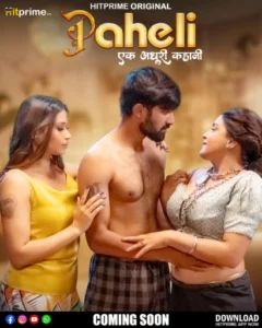 Paheli (2025) Season 01 – E01-06 – Hindi HitPrime – 🔞 – Full Series Download & Watch FREE – .