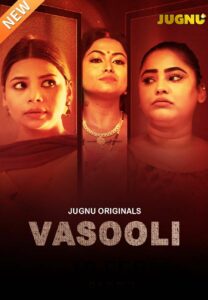 Vasooli (2025) Season 01 – Hindi Jugnu – 🔞 – Full Movie Download & Watch FREE – .