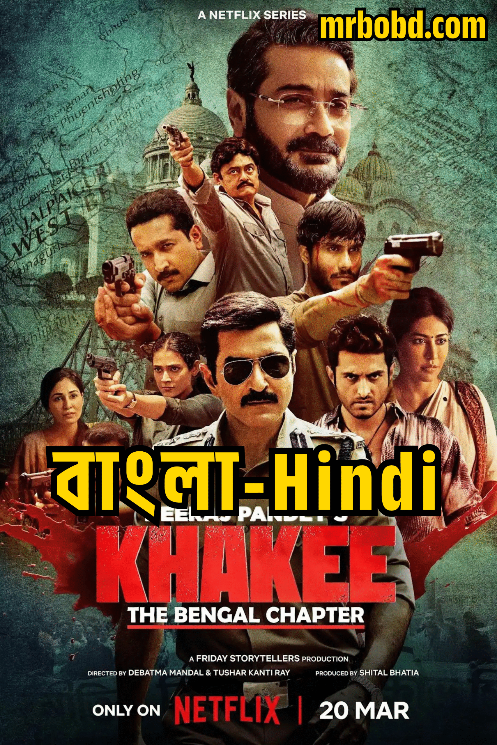 Khakee: The Bengal Chapter (2025) Season 01 Complete [Bengali-Hindi] ORG – Full Series Download & Watch FREE – .