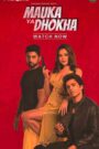 Mauka Ya Dhokha (2023) Season 01 – Full Series Download & Watch FREE – .