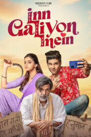 Inn Galiyon Mein (2025) Hindi – Full Movie Download & Watch FREE – .