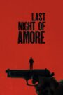 Last Night of Amore (2023) Dual Audio Hindi ORG – Full Movie Download & Watch FREE – .