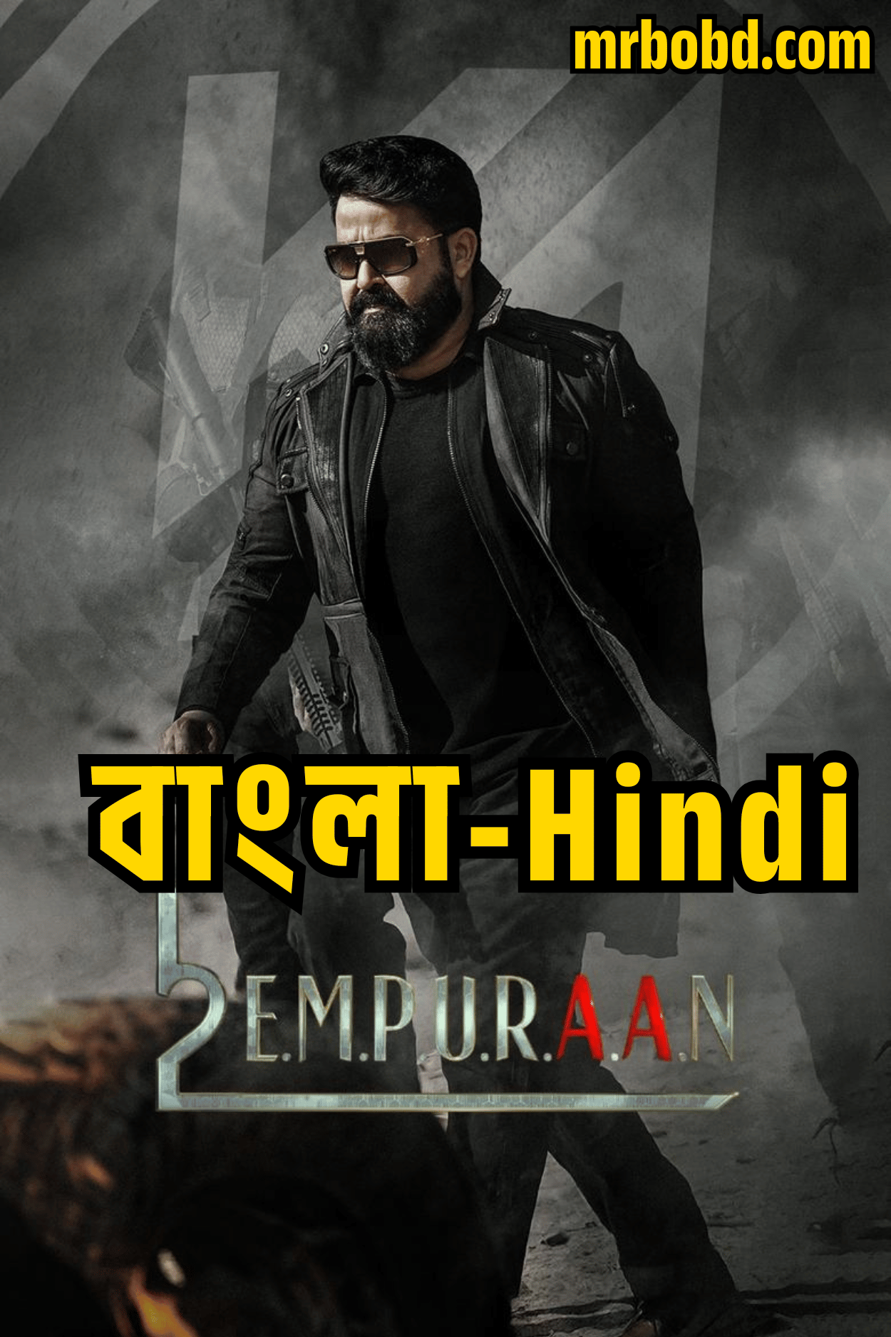 L2: Empuraan (2025) Bangla/Hindi/Malayalam – Full Movie Download & Watch FREE – .