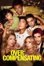 Overcompensating (2025) Season 01 – Hindi/English – Full Series Download & Watch FREE – .
