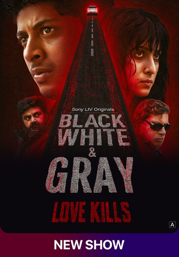 Black, White & Gray – Love Kills (2025) Hindi/Malayalam Multi Audio – Full Series Download & Watch FREE – .