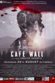 Cafe Wall 2023 Bengali ORG – Full Movie Download & Watch FREE – .