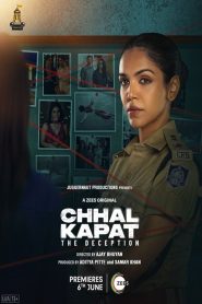 Chhal Kapat The Deception (2025) Season 01 – Full Series Download & Watch FREE – .