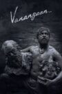 Vanangaan (2025) Hindi Dual – WEB-DL H264 AAC 1080p 720p 480p Download & Watch FREE