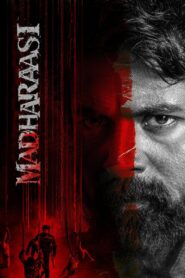 Madharasi / Madharaasi (2025) Dual [Hindi-Tamil] – WEB-DL H264 AAC 4K 1080p 720p 480p Download & Watch FREE