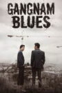Gangnam Blues (2015) Dual Audio [Hindi ORG-Korean] BluRay – WEB-DL H264 AAC 1080p 720p 480p Download & Watch FREE