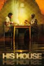 His House (2020) English NF – WEB-DL H264 AAC 1080p 720p 480p Download & Watch FREE