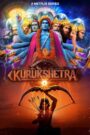 Kurukshetra (2025) S01 Hindi NetFlix – WEB-DL H264 AAC 1080p 720p 480p Download & Watch FREE