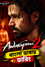 Awarapan – 2 (2026) Bengali Dubbed Movie HDTC Print – MvHuB24.Com