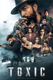 Toxic: A Fairy Tale for Grown-ups (2026) HDRip [Hindi_Kannada_Telugu_Tamil ORG] HC-ESub