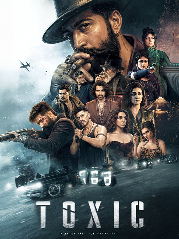 Toxic: A Fairy Tale for Grown-ups (2026) HDRip [Hindi_Kannada_Telugu_Tamil ORG] HC-ESub